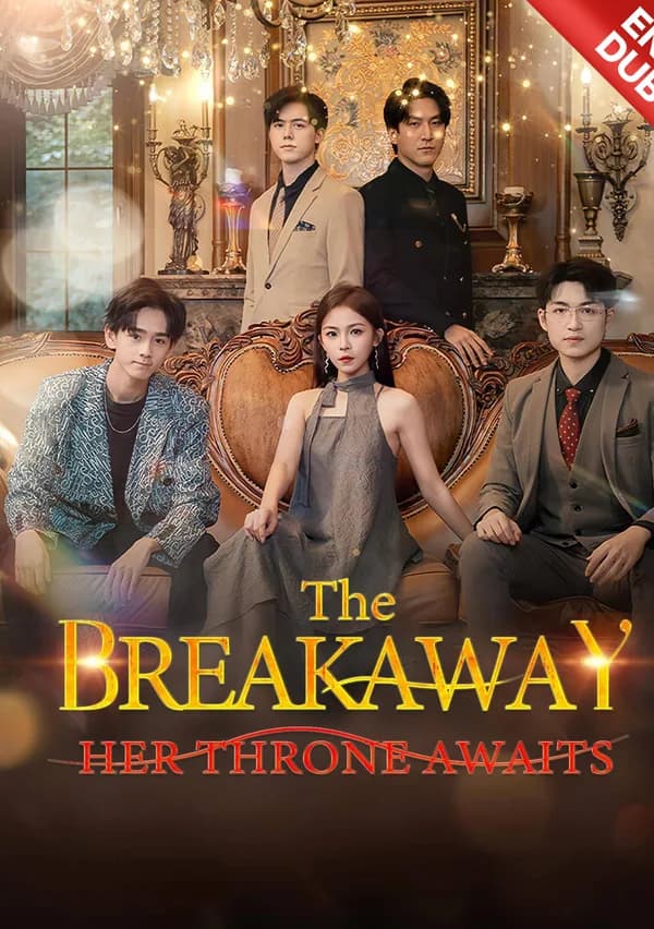 [ENG DUB] The Breakaway: Her Throne Awaits poster