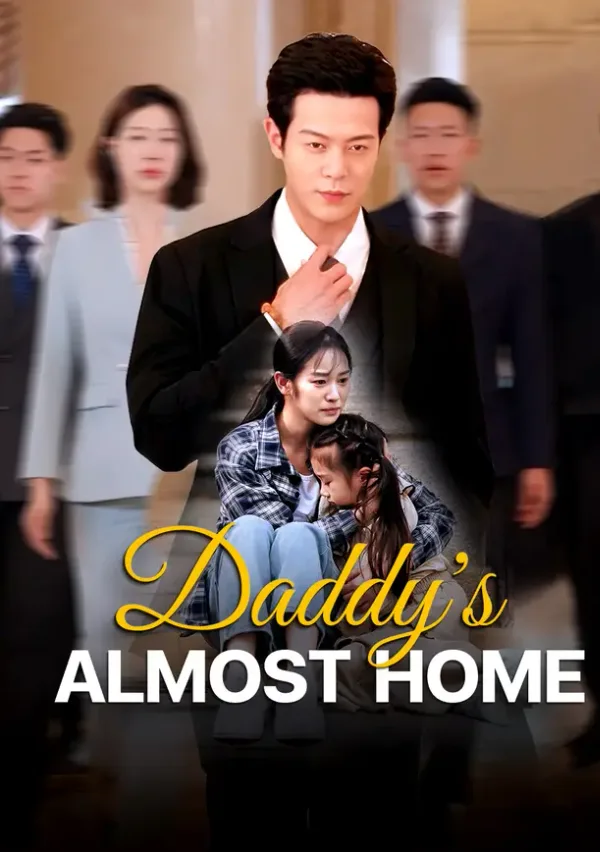 Daddy's Almost Home poster