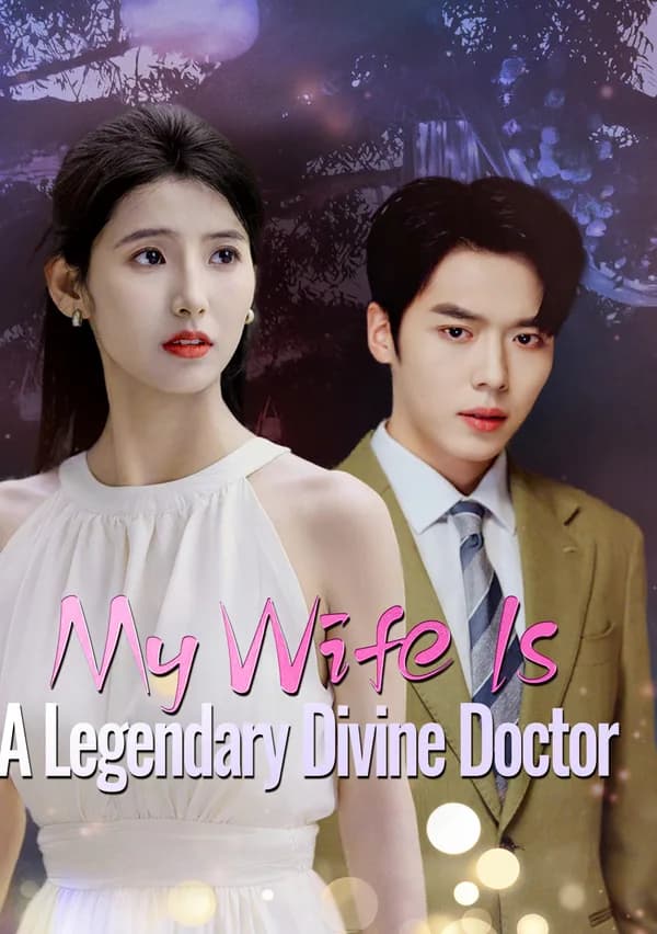 My Wife Is A Legendary Divine Doctor poster