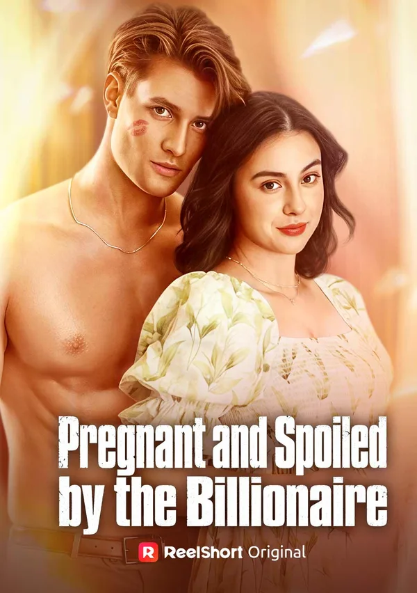 Pregnant and Spoiled by the Billionaire poster
