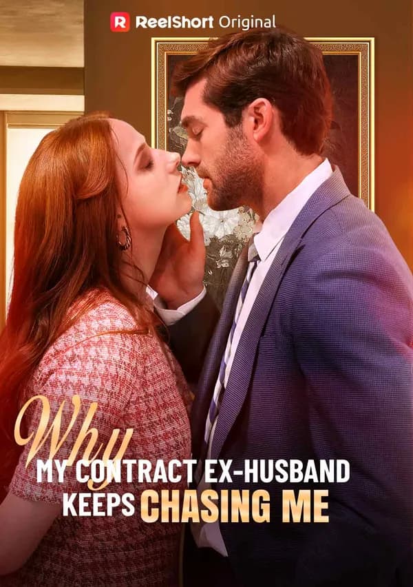 Why My Contract Ex-Husband Keeps Chasing Me poster