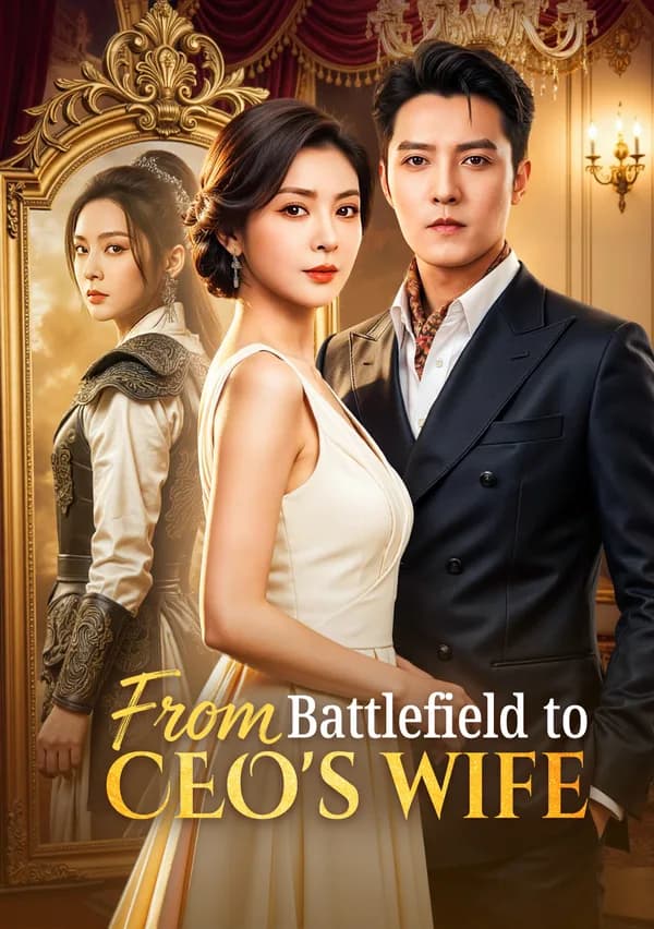 From Battlefield to CEO's Wife(Dubbed) poster