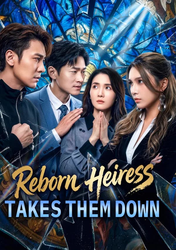 Reborn Heiress Takes Them Down poster
