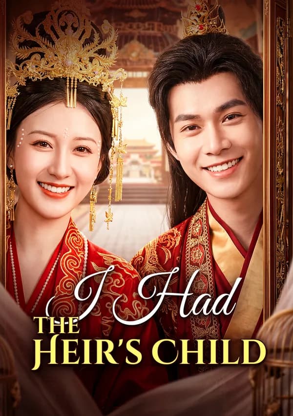 I Had the Heir's Child poster