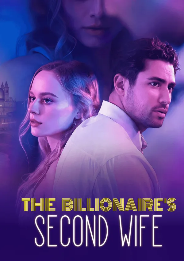 The Billionaire‘s Second Wife poster