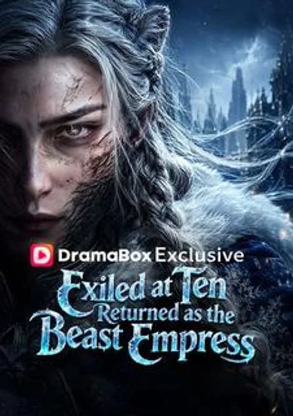 Exiled at Ten, Returned as the Beast Empress poster