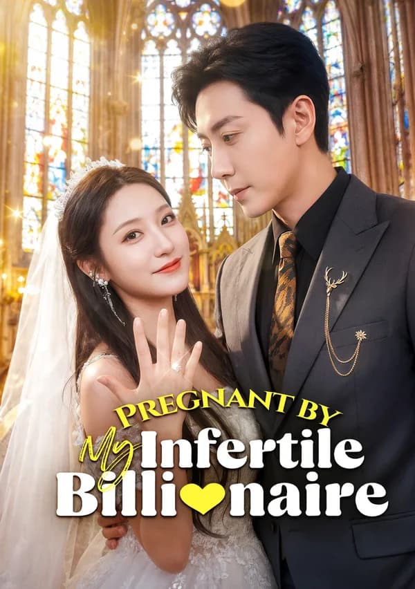 Pregnant by My Infertile Billionaire poster