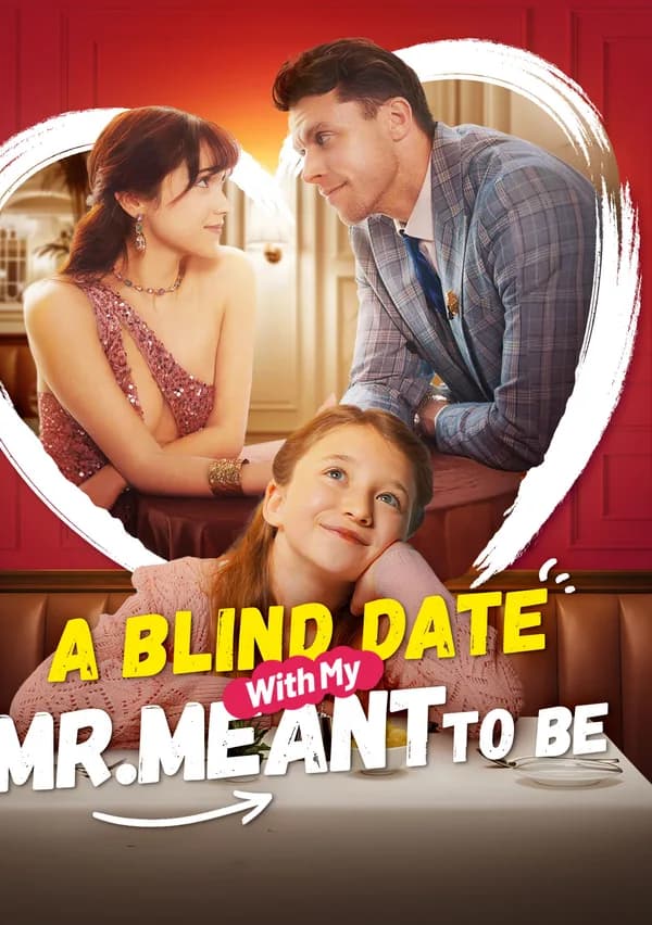 A Blind Date with my Mr. Meant-to-Be poster