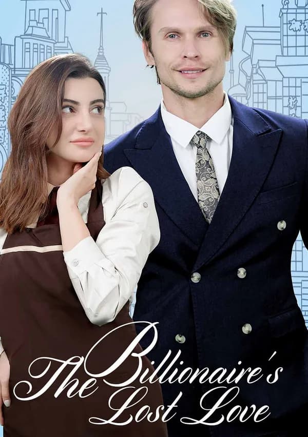 The Billionaire’s Lost Love poster
