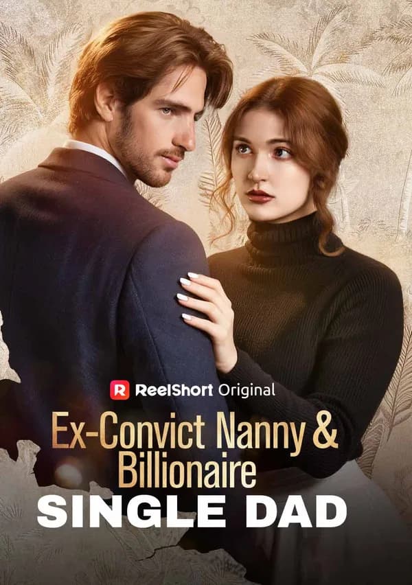 Ex-Convict Nanny and Billionaire Single Dad poster