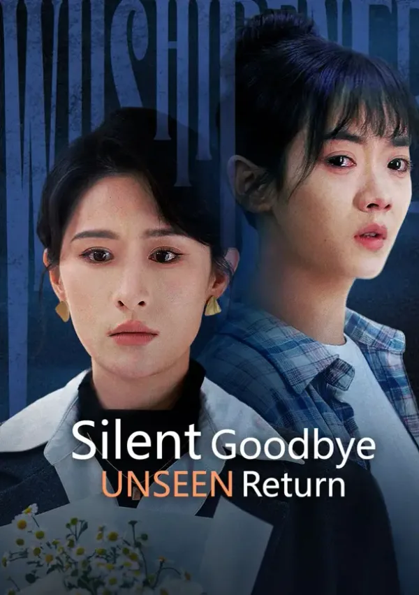 Silent Goodbye, Unseen Return poster