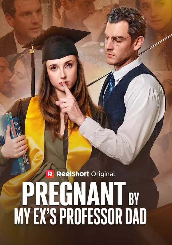 Pregnant by My Ex's Professor Dad poster
