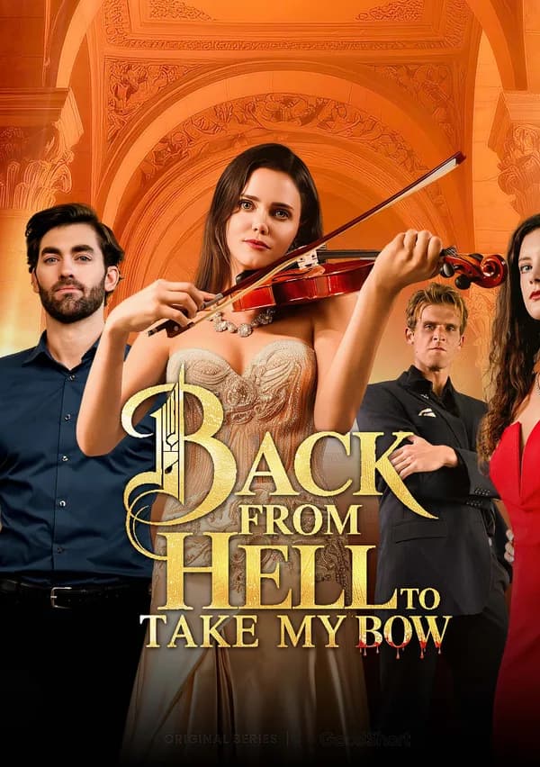 Back from Hell to Take My Bow poster