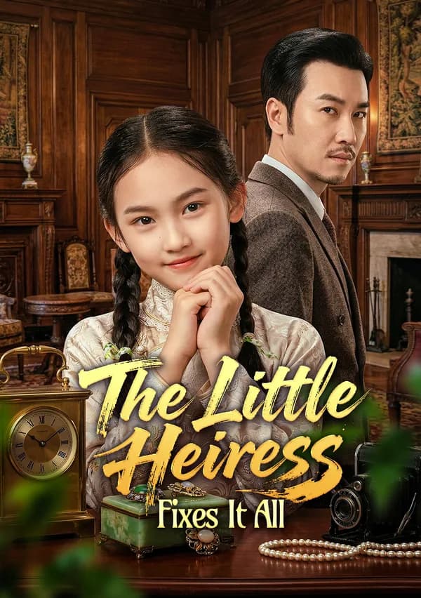 The Little Heiress Fixes It All poster