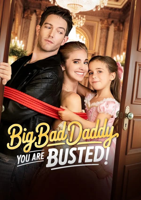 Big Bad Daddy You Are Busted poster