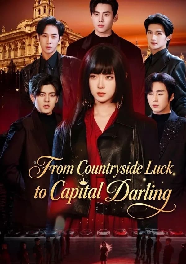 From Countryside Luck to Capital Darling poster
