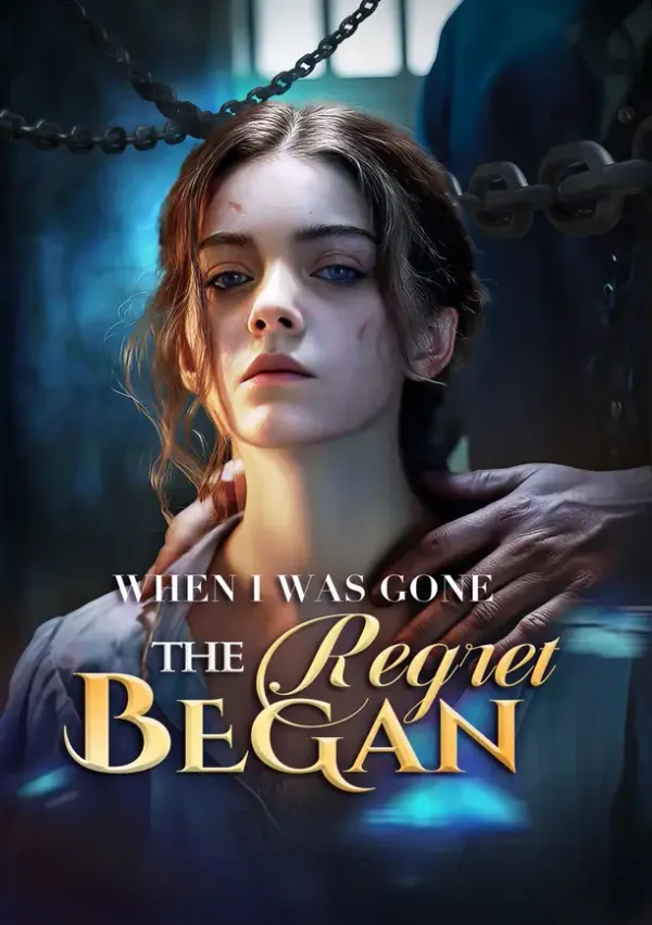 When I Was Gone, the Regret Began poster