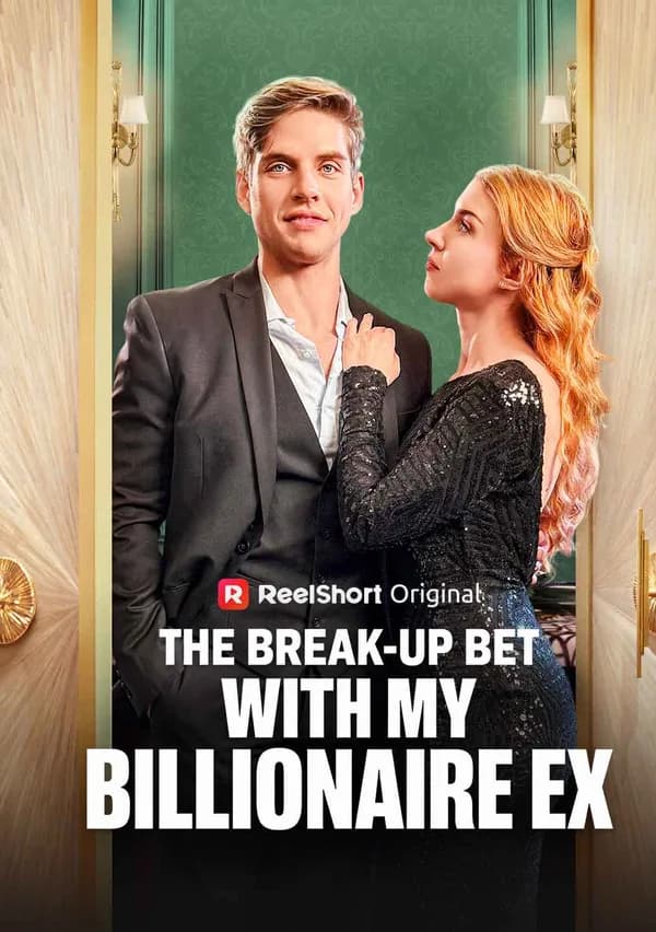 The Break-up Bet With My Billionaire Ex poster