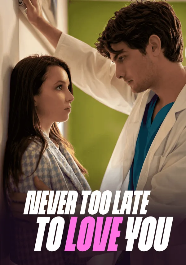 Never too late to love you poster
