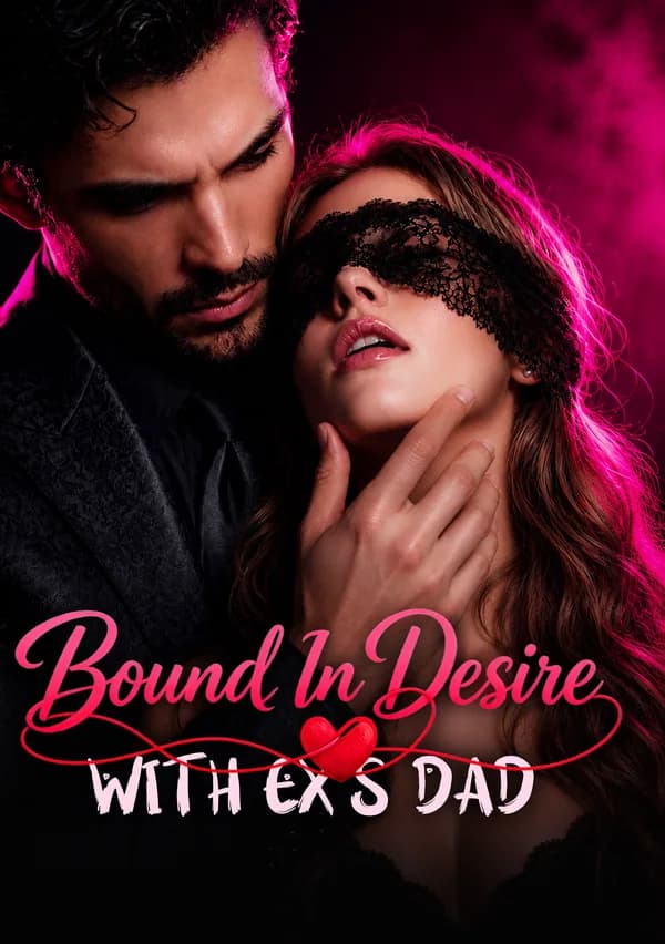 Bound In Desire With Ex's Dad poster