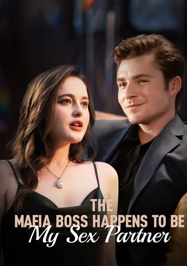 The Mafia Boss Happens to Be My Sex Partner poster