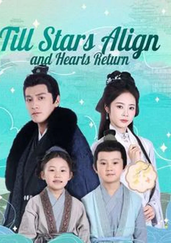 Till Stars Align and Hearts Return(DUBBED) poster