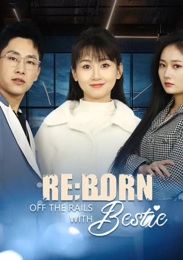 Reborn: Off the Rails with Bestie poster