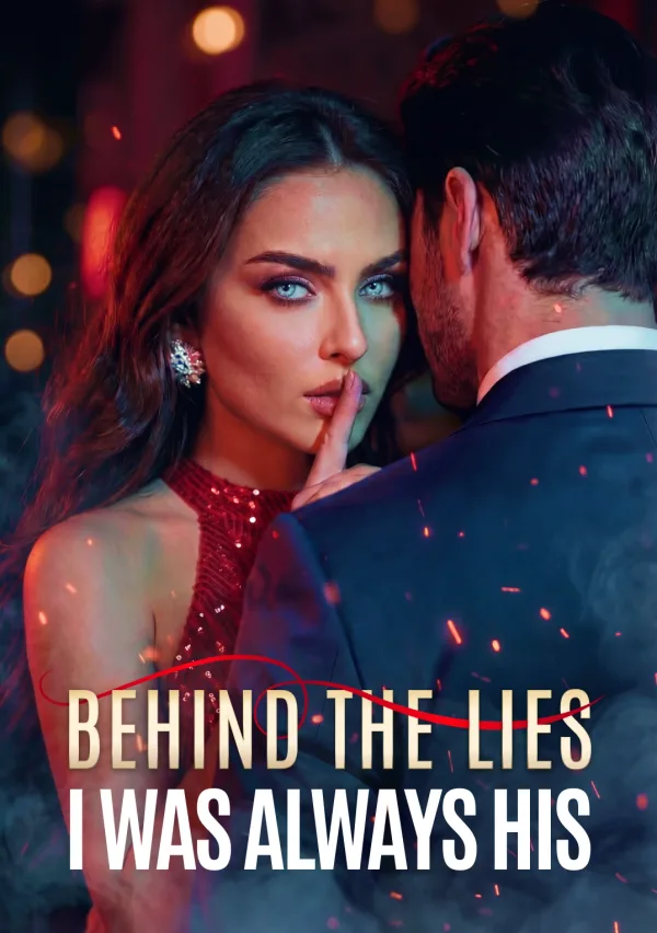 Behind the Lies - I Was Always His poster