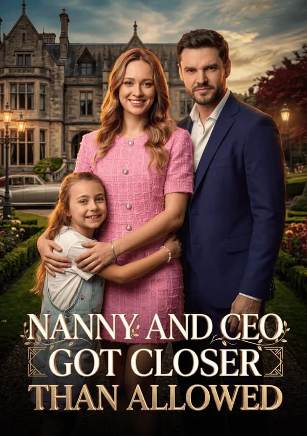 Nanny and CEO Got Closer Than Allowed poster