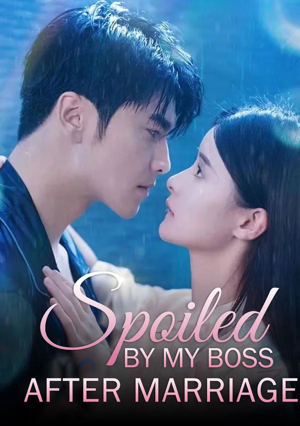 Spoiled By My Boss After Marriage poster