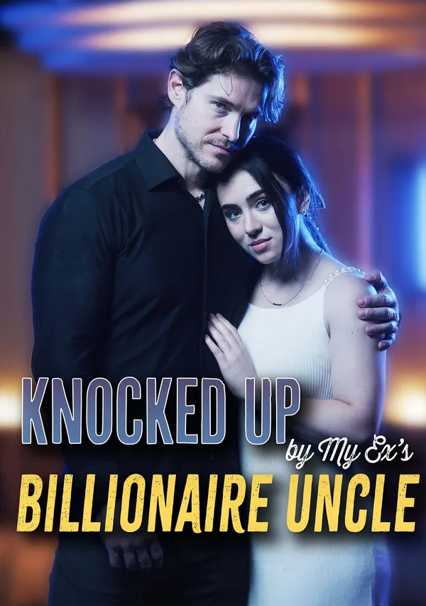 Knocked Up by My Ex's Billionaire Uncle poster