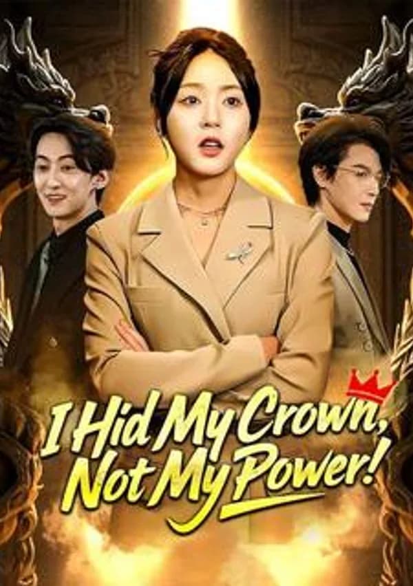 I Hid My Crown, Not My Power poster