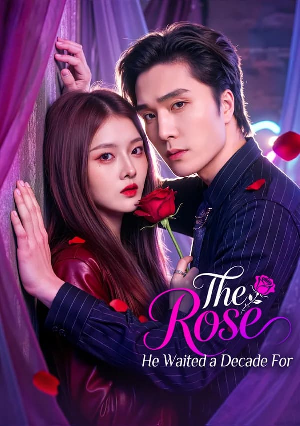 The Rose He Waited a Decade For poster