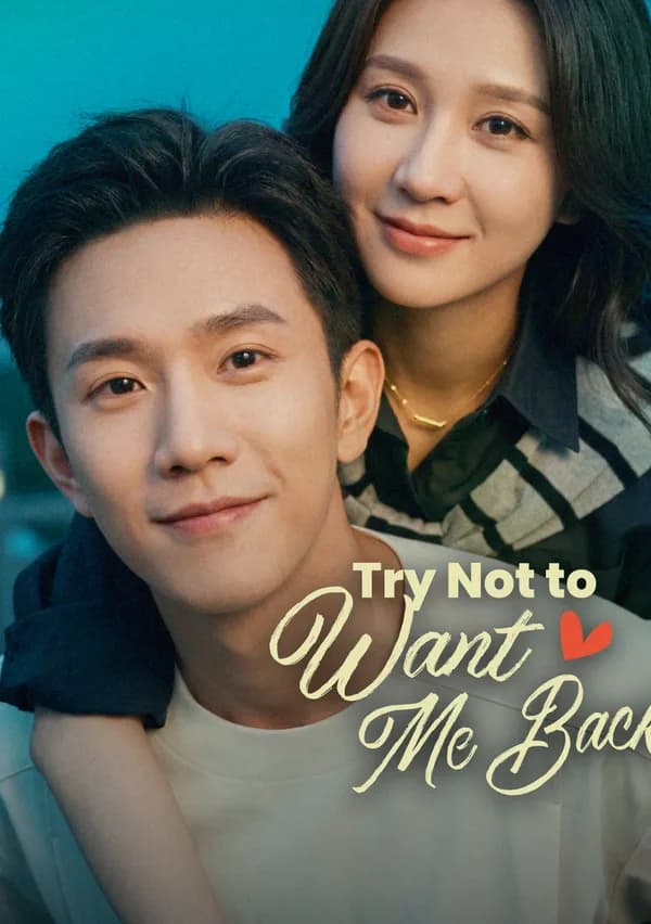 Try Not to Want Me Back poster