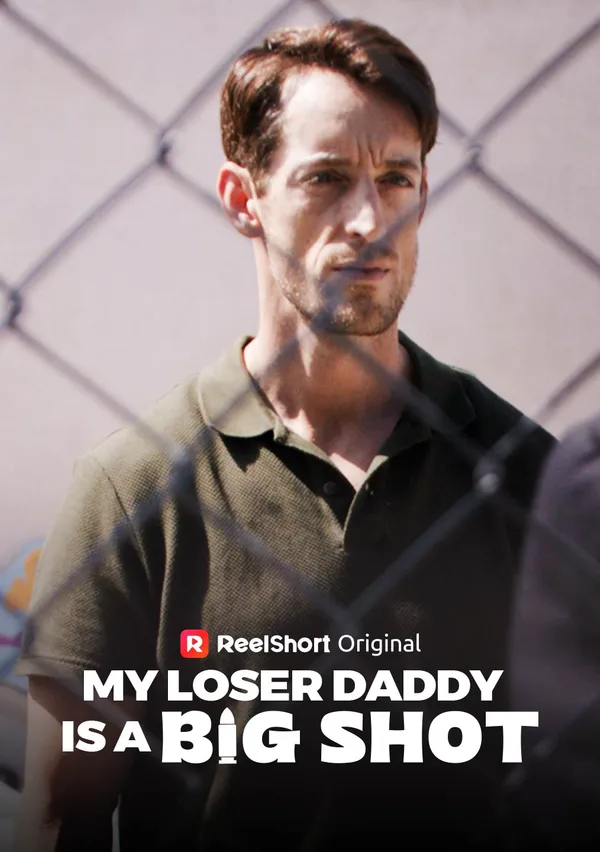 My Loser Daddy is a Big Shot poster