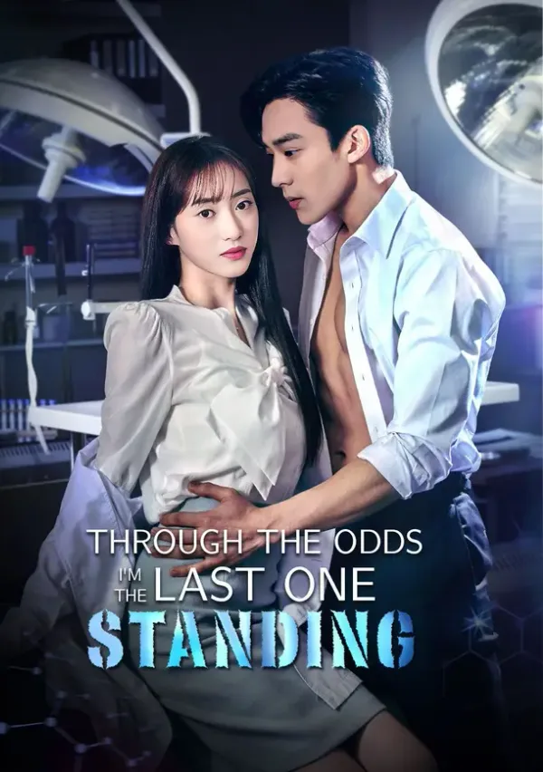 Through the Odds, I'm the Last One Standing poster