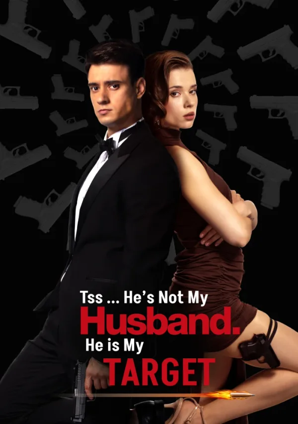 Tss ... He’s Not My Husband. He’s My Target poster